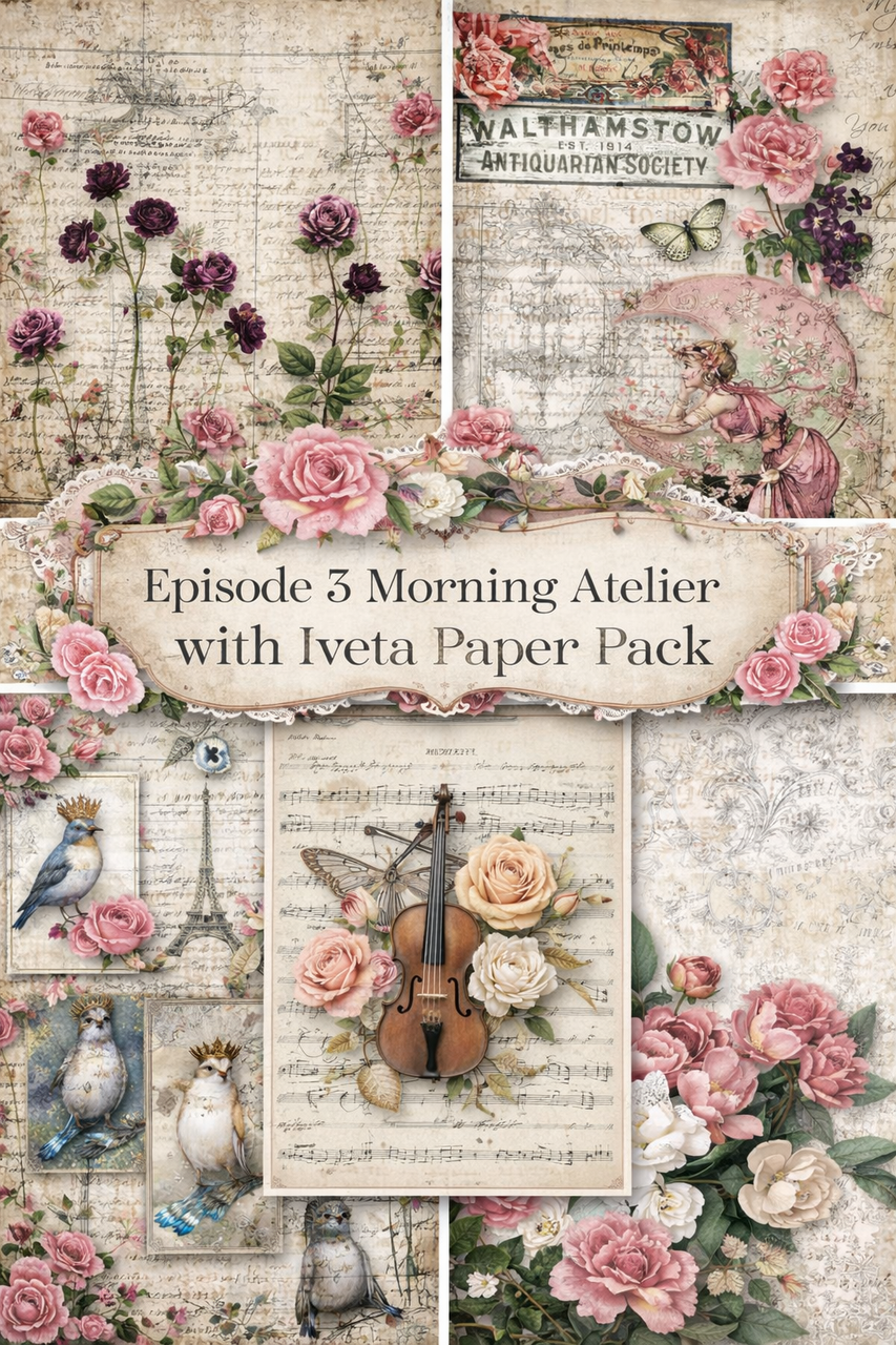 Episode 3 Morning Atelier with Iveta Paper Pack